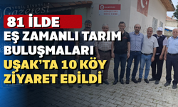 Uşak'ta Tarımın Nabzı Köylerde Atıyor