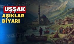 Evliya Çelebi’nin gözünden Aşıklar Diyarı; “UŞŞAK”
