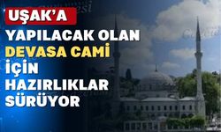 Uşak Millet Bahçesi Camisi için son hazırlıklar yapılıyor