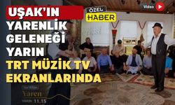 Uşak’ın Yarenleri yarın TRT Müzik’te
