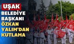 Uşak Belediye Başkanı  Yalım; “19 Mayıs özgürlük meşalesinin yakıldığı tarihtir”