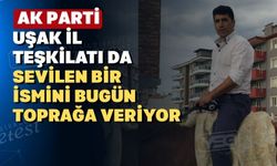 AK Parti Uşak teşkilatlarında yas var