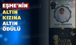 Eşme'nin altın çocuğuna altın ödülü