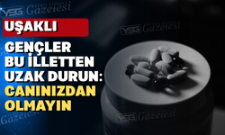 Yasaklı madde Uşak’ta bir ocağı söndürdü