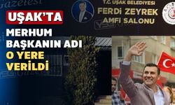 Ferdi Zeyrek’in adı Uşak’ta amfi tiyatroya verildi