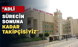 Uşak’ta doktoru darp eden kişilere dava açıldı