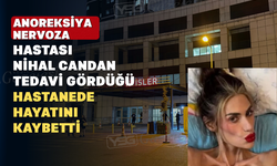 Anoreksiya Nervoza Teşhisi Konulan Nihal Candan Hayata Veda Etti