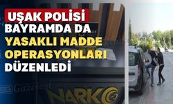 Uşak Emniyet Müdürlüğü ekipleri bayramda da operasyonlara devam etti