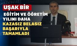 Uşak başarılı bir eğitim ve öğretim yılını daha geride bıraktı