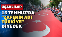 Uşak’ta 15 Temmuz Demokrasi ve Milli Birlik Günü programı belli oldu