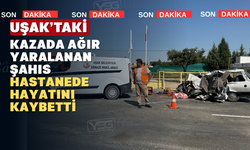Uşak'taki kazada can kaybı 2'ye yükseldi