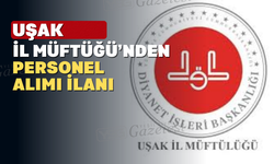 Uşak İl Müftülüğü 150 kişilik personel alımı yapacak