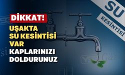 Uşak Belediyesi yaz sıcaklarında suyumuzu keseceğini duyurdu
