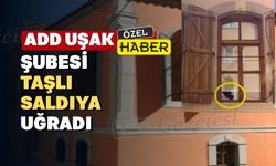 ADD Uşak Şubesine çirkin saldırı