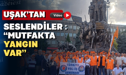 Uşak’ta kamu işçileri meydanlara indi