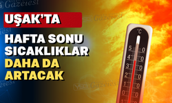 Uşak’ta Pazar gününe dikkat: Hava sıcaklıkları yükseliyor