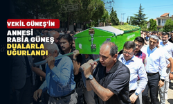 Vekil Güneş’in Annesi Hakka Uğurlandı