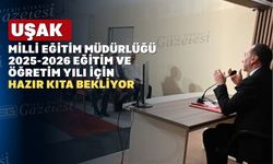 Uşak İl Millî Eğitim Müdürlüğü Ailesi 2025-2026 Eğitim Öğretim Yılına Hazır