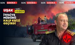 Uşak itfaiye müdürünün kalbi yangınlara dayanamadı