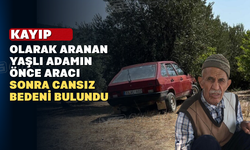 Kayıp adamın cansız bedeni bulundu