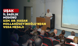 Uşak İl Sağlık Müdüründen Veda Mesajı
