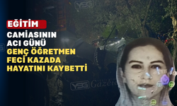 Genç Öğretmen Trafik Kazasında Hayatını Kaybetti