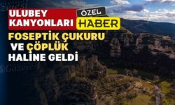Bu görüntüler Uşak’a ve kanyonlara hiç yakışmıyor