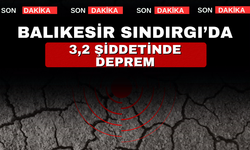 Balıkesir Sındırgı’da  3.2  büyüklüğünde deprem