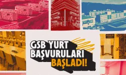 GSB yurt başvuruları başladı, Son tarih 6 Eylül