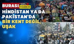 Motosikletleri ve pazaryerleri ile Uşak Hindistan’ı andırıyor