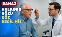 Uşak’ın Banaz ilçesinde sadece bir gün göz muayenesi