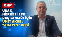 CHP Uşak Merkez İlçe Başkanlığına Aday; Ümit Akbel