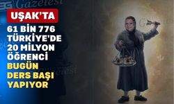 Uşak’ta 61 bin 776 öğrenci ders başı yapıyor