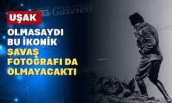 Uşak sayesinde o fotoğraf tarihe geçmişti