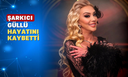 Ses sanatçısı Güllü evinin terasından düşerek hayatını kaybetti
