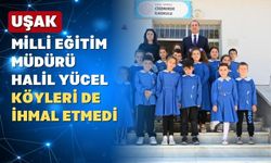 Uşak Milli Eğitim Müdürü Yücel köy köy geziyor