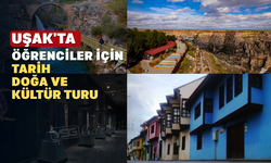 Uşak'ta Öğrenciler İçin Bütçe Dostu Gezi Rotaları