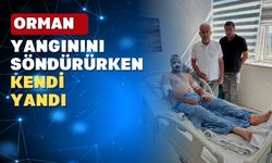 Alevler içerisinde kalan Uşaklı ateş savaşçısı tedavi altına alındı