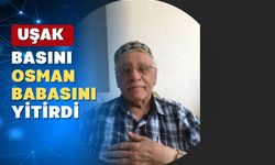 Uşak basını bir emektarını daha yitirdi