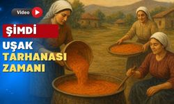 Şimdi Şifa Kaynağı Uşak Tarhanası Zamanı