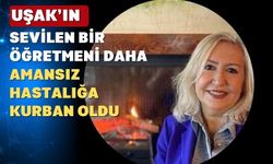 Uşak bir haftada 3 öğretmeni kansere kurban verdi