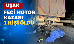 Uşakta Motor Kazası 1 Kişi Hayatını Kaybetti