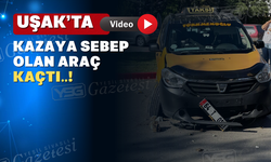 Uşak'ta Kazaya sebep olan  araç kaçtı