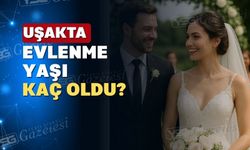 Uşak’ta evlenme yaşı Türkiye ortalamasının altında