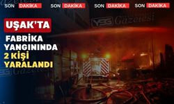 Uşak’taki fabrika yangınında iki kişi yaralandı