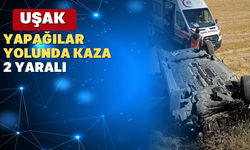 Uşak’ta otomobil tarlaya devrildi: 2 yaralı