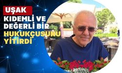 Uşak kıdemli hukukçusunu yitirdi