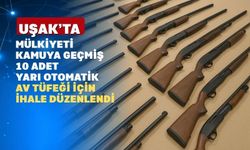 “Uşak Doğa Koruma’da Yarı Otomatik Tüfek İhalesi Salı Günü”