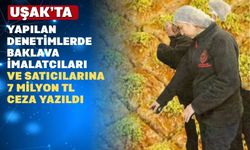 Uşak’ta Baklava Üreticilerine 2025 Yılında Ceza Yağdı