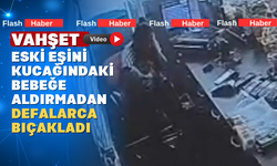 Eski karısını defalarca bıçakladı
